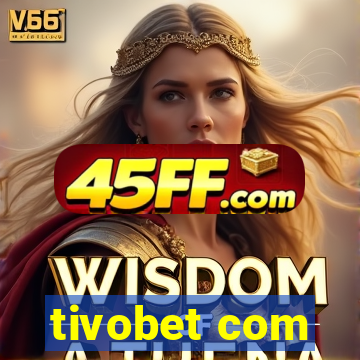 tivobet com